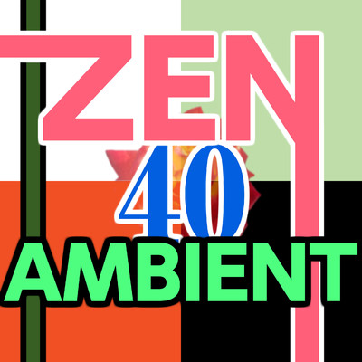 アルバム/Zen Ambient 40/ニライカナイ