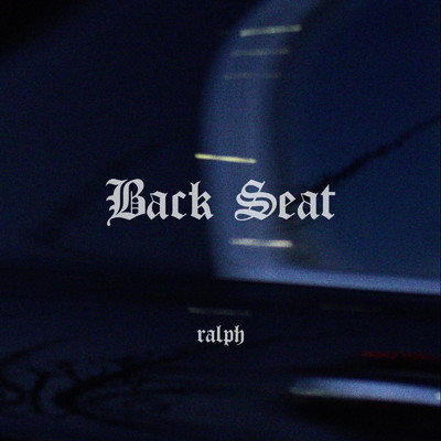 シングル/Back Seat/ralph