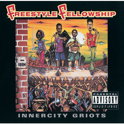 Innercity Griots (Explicit)/Freestyle Fellowship