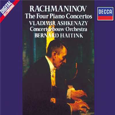 アルバム/Rachmaninov: Piano Concertos Nos. 1-4/ヴラディーミル・アシュケナージ／ロイヤル・コンセルトヘボウ管弦楽団／ベルナルト・ハイティンク