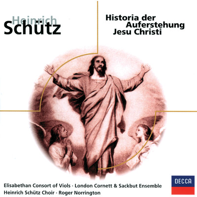 Schutz: Historia der Auferstehung Jesu Christi - Und die stunden zu derselbigen Stunde auf/ピーター・ピアーズ／ロバート・ティアー／ジョン・シャーリー=カーク／フィリップ・ラングリッジ／Ian Partridge／ロンドン・シュッツ合唱団／エリザベス朝コンソート・オブ・ヴァイオルズ／Adam Skeaping／London Cornett & Sackbut Ensemble／チャールズ・スピンクス／サー・ロジャー・ノリントン