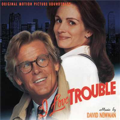 アルバム/I Love Trouble (Original Motion Picture Soundtrack)/David Newman