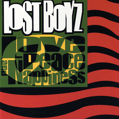 Love, Peace & Nappiness/Lost Boyz