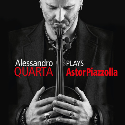 Alessandro Quarta Plays Astor Piazzolla/Alessandro Quarta