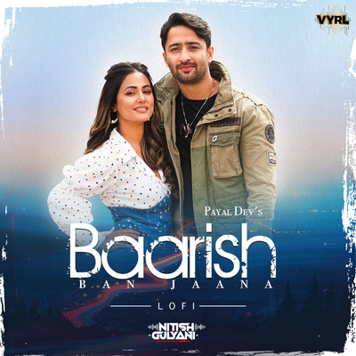 シングル/Baarish Ban Jaana (LoFi)/DJ Nitish Gulyani／Payal Dev／Stebin Ben