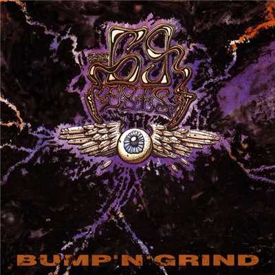 Bump'N'Grind (Remastered 2006)/ザ・シックスティナイン・アイズ
