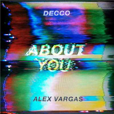 About You (featuring Alex Vargas)/DECCO