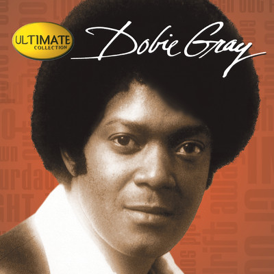 Ultimate Collection:  Dobie Gray/ドビー・グレイ