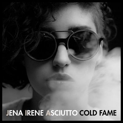 アルバム/Cold Fame (Explicit)/Jena Irene Asciutto