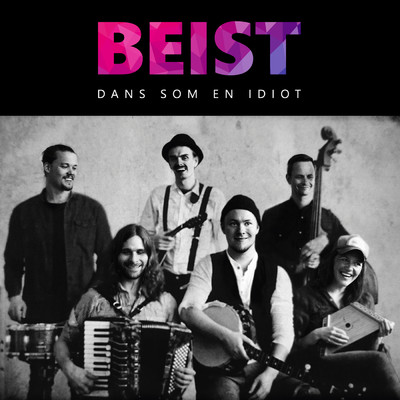 アルバム/Dans som en idiot (Explicit)/BEIST