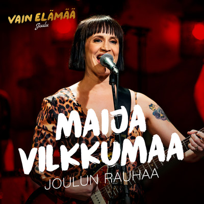 シングル/Joulun rauhaa (Vain elamaa joulu)/Maija Vilkkumaa