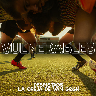 シングル/Vulnerables (feat. La Oreja de Van Gogh)/Despistaos