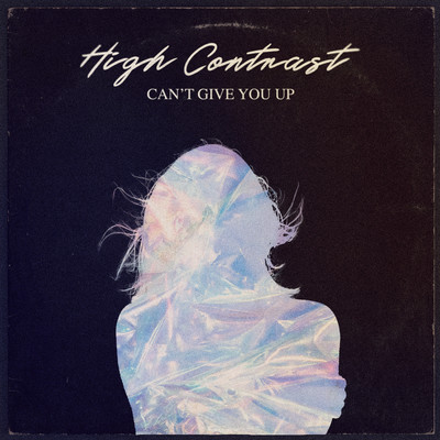 シングル/Can't Give You Up/High Contrast
