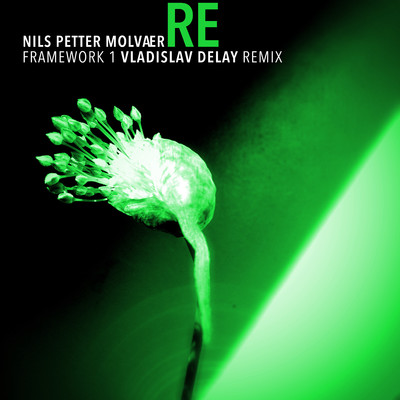 シングル/Framework 1 (Vladislav Delay Remix)/Nils Petter Molvaer