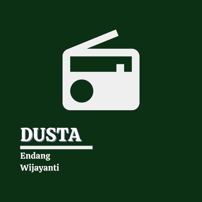 Dusta/Endang Wijayanti