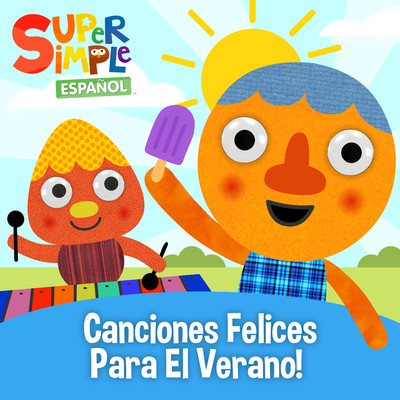 Canciones Felices Para El Verano！/Super Simple Espanol