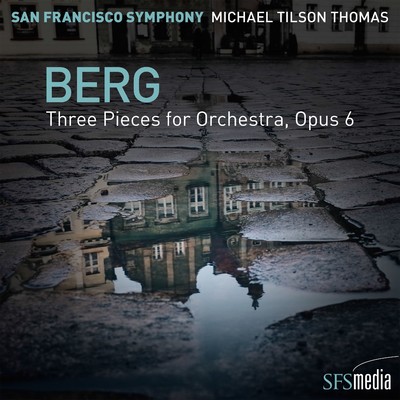 アルバム/Berg: Three Pieces for Orchestra/San Francisco Symphony