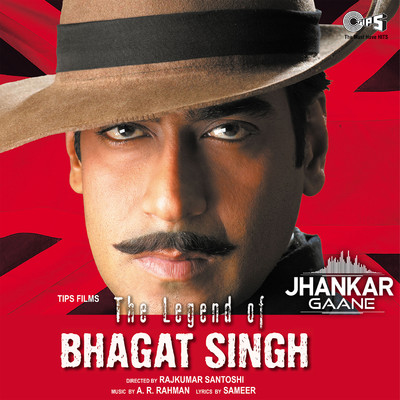 The Legend Of Bhagat Singh (Jhankar) [Original Motion Picture Soundtrack]/A.R. Rahman