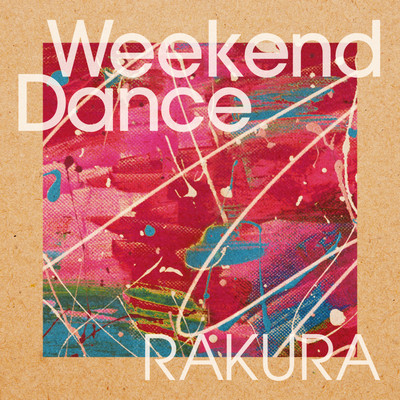 シングル/Weekend Dance/RAKURA