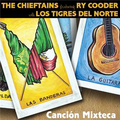 Cancion Mixteca (featuring Ry Cooder, Los Tigres Del Norte)/ザ・チーフタンズ
