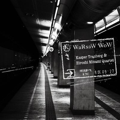 WaRsaW WoW/Kasper Tranberg and Hiroshi Minami Quartet