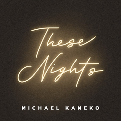 シングル/These Nights/Michael Kaneko