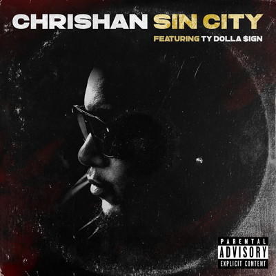 Sin City (Remix) (Explicit) feat.Ty Dolla $ign/Chrishan