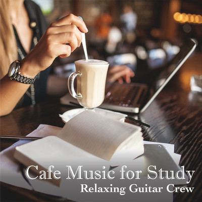Crack the Books with Coffee/Relaxing Guitar Crew