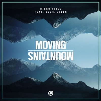 シングル/Moving Mountains (feat. Ollie Green)/Disco Fries