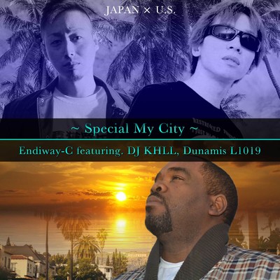 シングル/Special My City (feat. DJ KHLL & Dunamis L1019)/Endiway-C