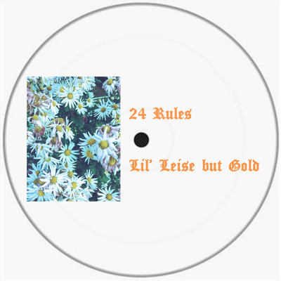 24 rules/Lil' Leise But Gold & KM