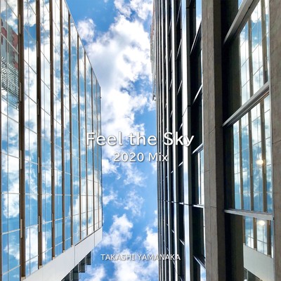 Feel the Sky (2020 Mix)/山中隆志