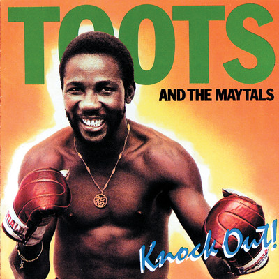 アルバム/Knockout/Toots & The Maytals