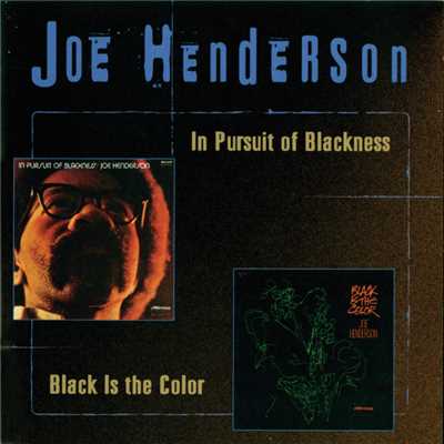 アルバム/In Pursuit Of Blackness／Black Is The Color/ジョー・ヘンダーソン