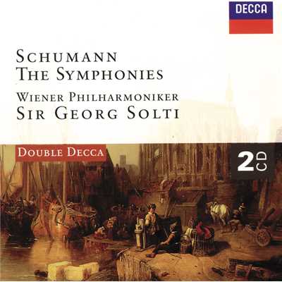 Schumann: The Symphonies/ウィーン・フィルハーモニー管弦楽団／サー・ゲオルグ・ショルティ