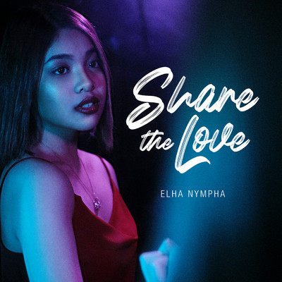 シングル/Share The Love/Elha Nympha