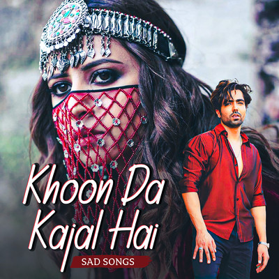 Khoon Da Kajal Hai - Sad Songs/Various Artists