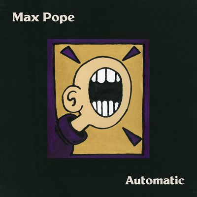 Automatic/Max Pope
