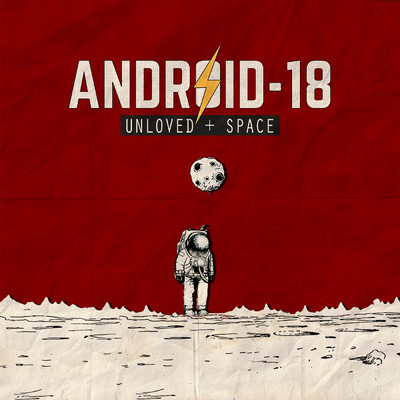 Unloved + Space/Android -18