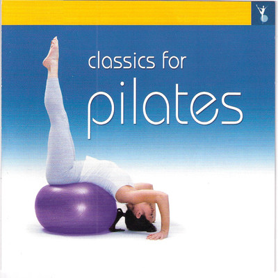 Classics for Pilates/Charles Groves／ロイヤル・フィルハーモニー管弦楽団