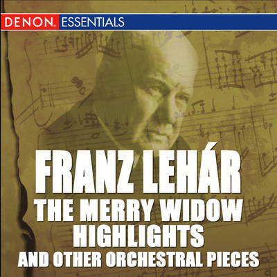 Lehar: The Merry Widow Highlights and Other Orchestral Pieces/Various Artists