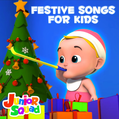 アルバム/Festive Songs for Kids/Junior Squad