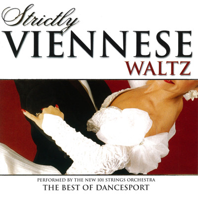 アルバム/Strictly Ballroom Series: Strictly Viennese Waltz/The New 101 Strings Orchestra