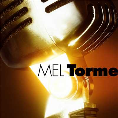 I Can't Believe That You're in Love with Me/Mel Torme