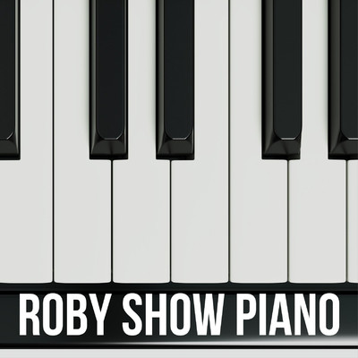 Roby Show Piano/Roby Show