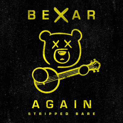 シングル/Again (Stripped Bare)/BEXAR