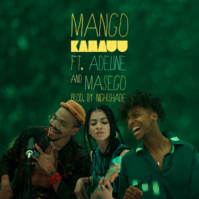 シングル/MANGO (Remix) [feat. Adi Oasis & Masego]/KAMAUU
