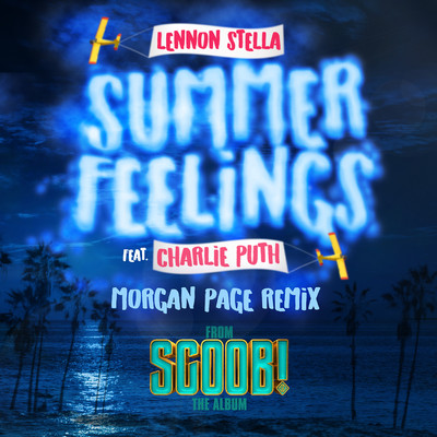 Summer Feelings (feat. Charlie Puth) [Morgan Page Remix]/Lennon Stella