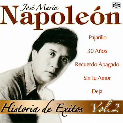 アルバム/Historia de Exitos, Vol. 2/Jose Maria Napoleon