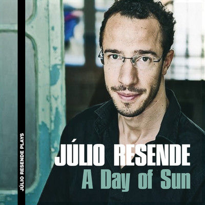 シングル/A DAY OF SUN/Julio Resende